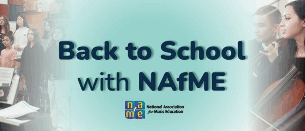 Back to School with NAfME