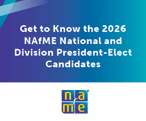 Get to know the 2026 NAfME National and Division President-Elect candidates