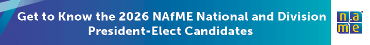 Get to know the 2026 NAfME National and Division President-Elect candidates