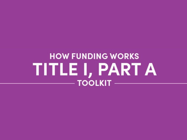How Funding Works Title I, Part A Toolkit