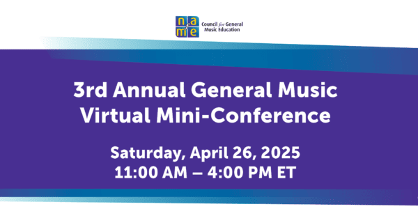 3rd Annual General Music Virtual Mini-Conference