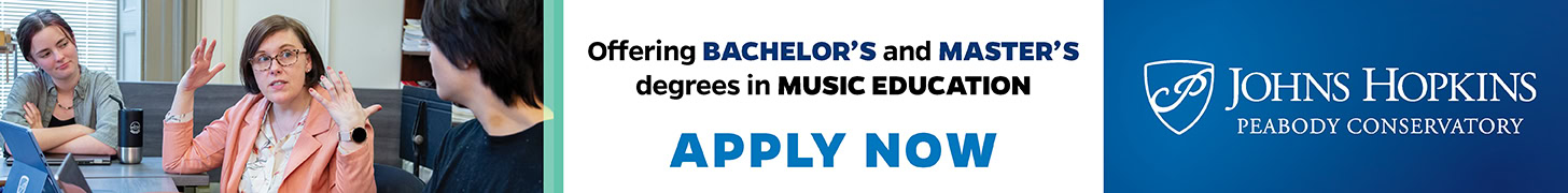 Johns Hopkins Peabody Conservatory. Offering bachelor's and master's degrees in music education. Apply now.