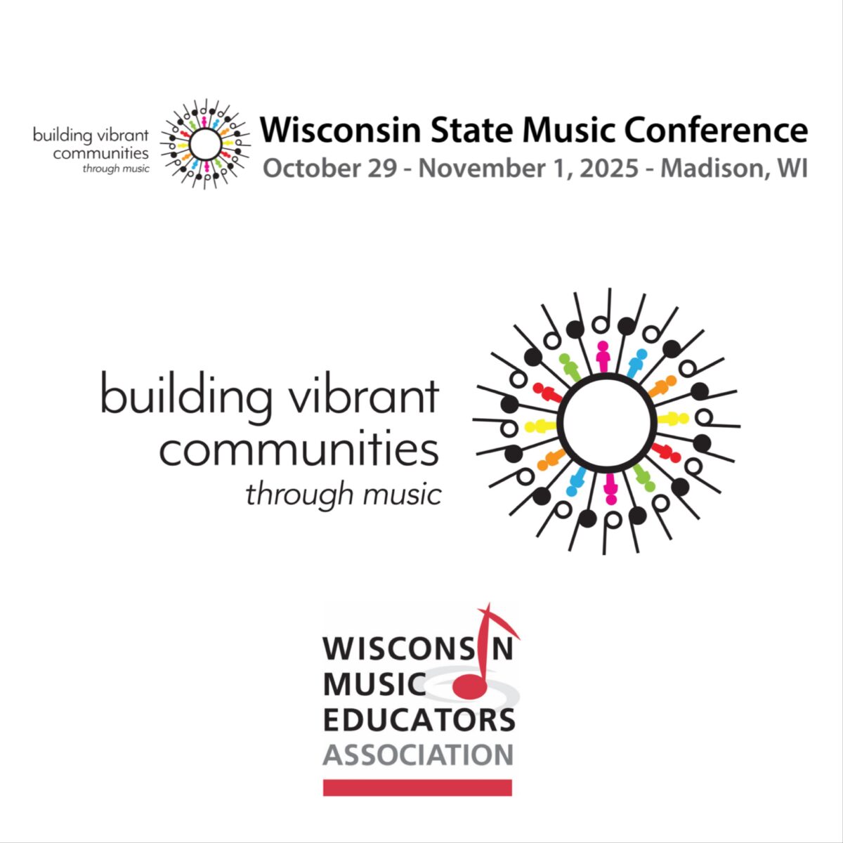 Building vibrant communities through music. Wisconsin State Music Conference. October 29-November 1, 2025. Madison, Wisconsin. Wisconsin Music Educators Association.