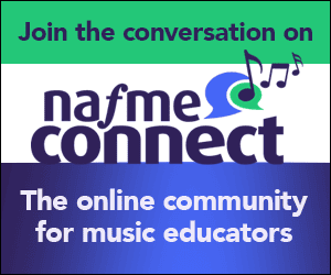 Join the conversation on NAfME Connect. The online community for music educators.