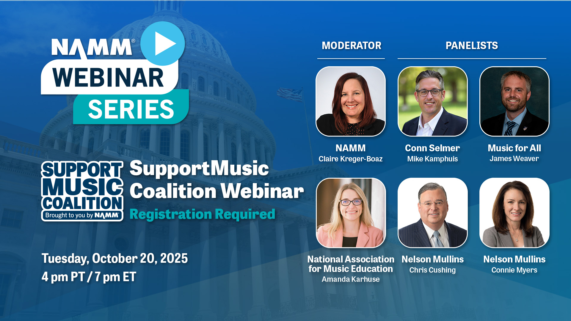 NAMM Webinar series. Headshots of moderator Claire Kreger-Boaz of NAMM and presenters Mike Kamphuis of Conn Selmer, James Weaver of Music for All, Amanda Karhuse of National Association for Music Education, Chris Cushing and Connie Myers of Nelson Mullins. SupportMusic Coalition brought to you by NAMM logo. SupportMusic Coalition Webinar. Registration Required. Tuesday, October 20, 2025, 4 PM PT / 7 PM ET.