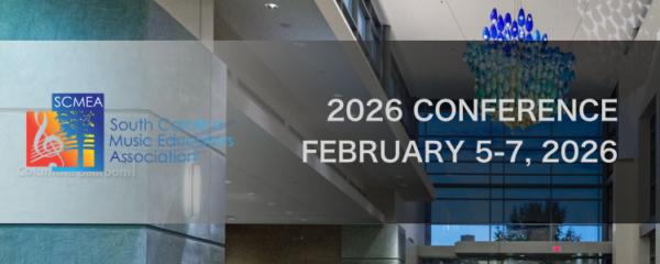 South Carolina Music Educators Association 2026 Conference. February 5-7, 2026.