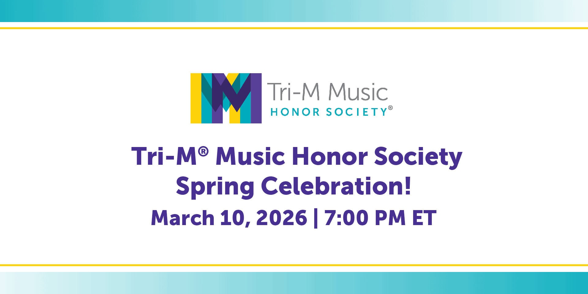 2026 Tri-M® Music Honor Society Spring Celebration March 10, 2026 at 7:00PM ET