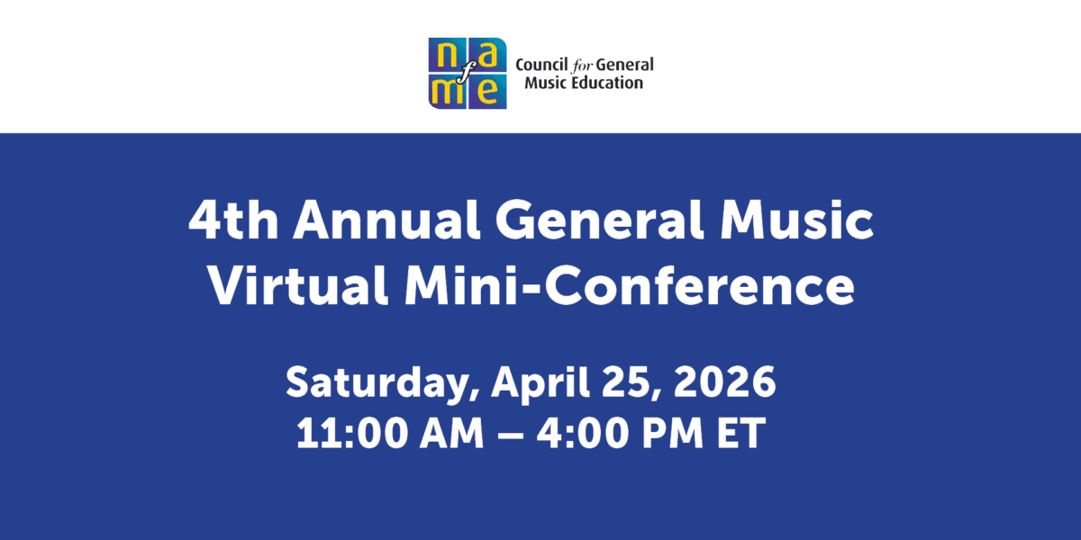 4th Annual NAfME General Music Virtual Mini-Conference