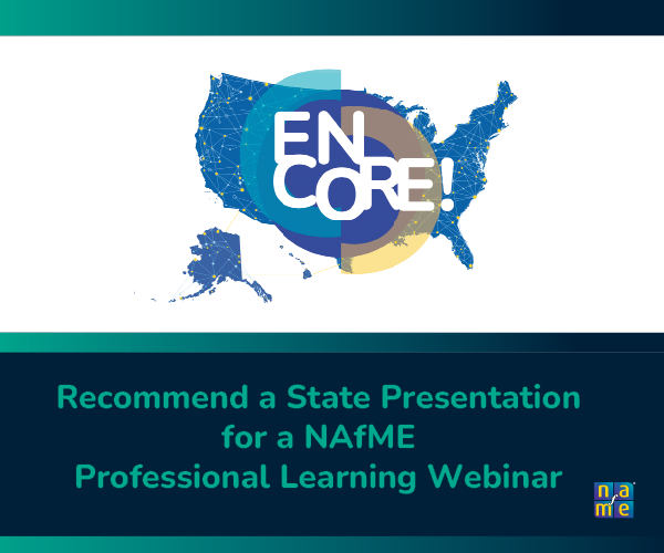 Encore displayed over United States map with connected locations. Recommend a State Presentation for a NAfME Professional Learning Webinar