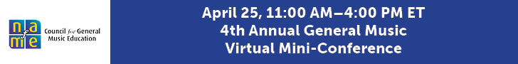 April 25, 11:00 AM ET to 4:00 PM ET. Fourth annual General Music Virtual Mini-Conference.