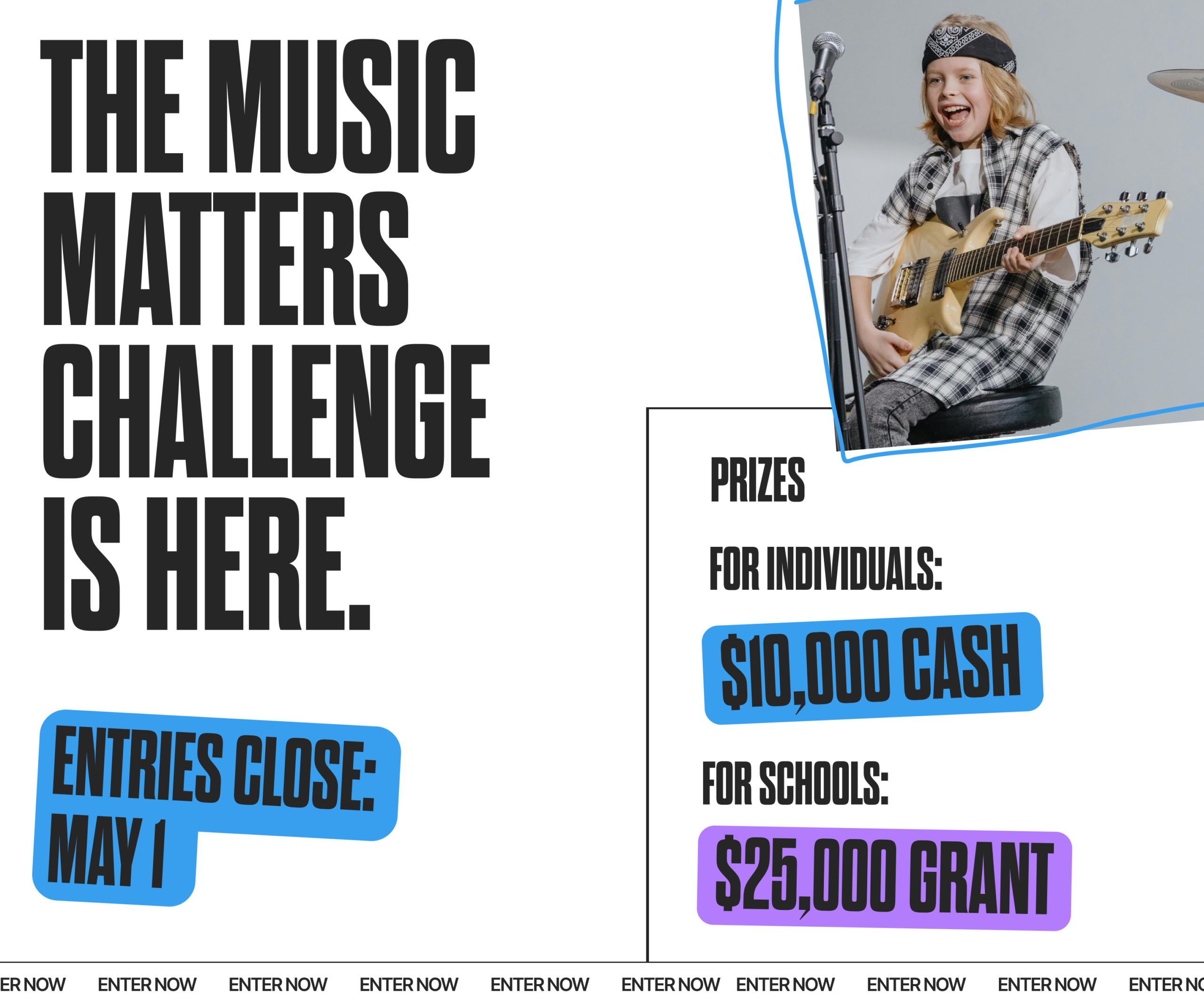 Let Music Fill My World. The Music Matters Challenge is here. Deadline: May 1. Prizes for individuals $10,000 cash, and for schools $25,000 grant