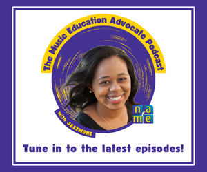 The Music Education Advocate Podcast logo with host Jazzmone Sutton headshot. Tune in to the latest episodes!