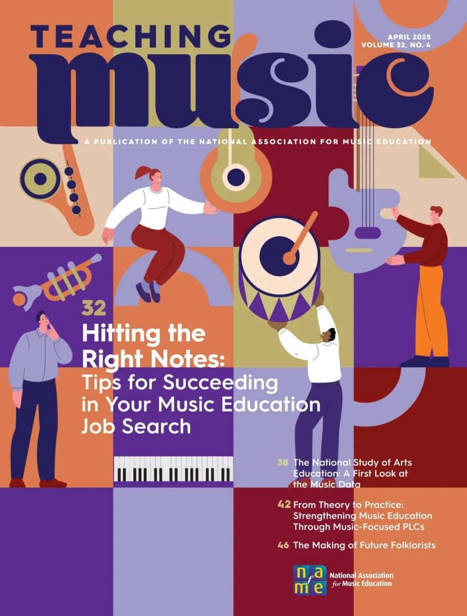 Teaching Music Magazine April 2025, Volume 32, No. 4