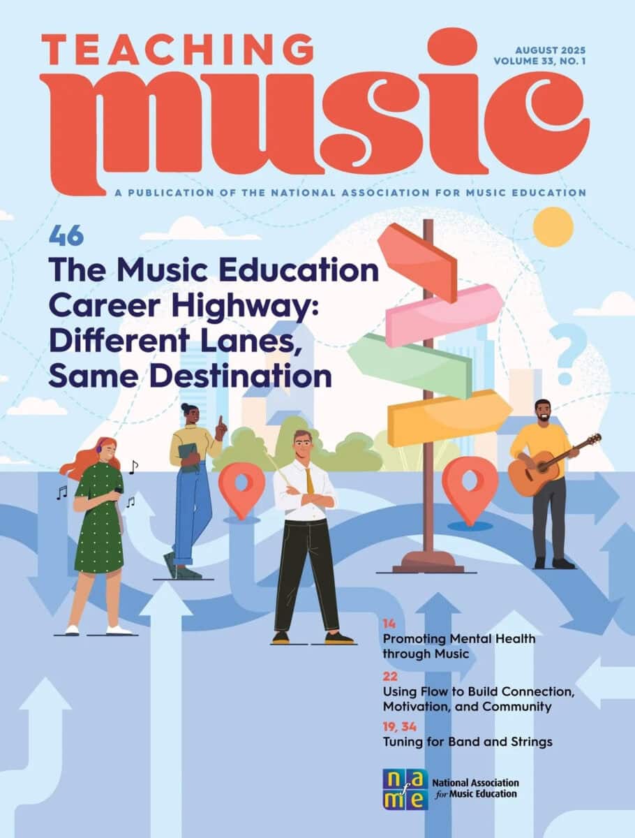 Teaching Music Magazine August 2025, Volume 33, No. 1