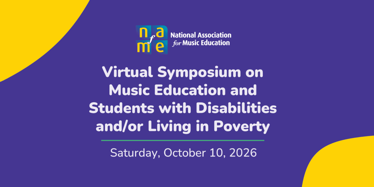Virtual Symposium on Music Education and Students with Disabilities and/or Those Living in Poverty - Saturday, October 10, 2026